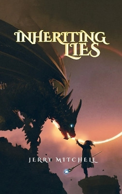 Inheriting Lies by Jerry Mitchell 9798990576001