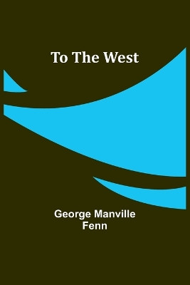 A Romance of Youth — Volume 1 (Edition1) by George Manville Fenn 9789357962889