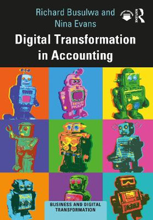 Digital Transformation in Accounting by Richard Busulwa