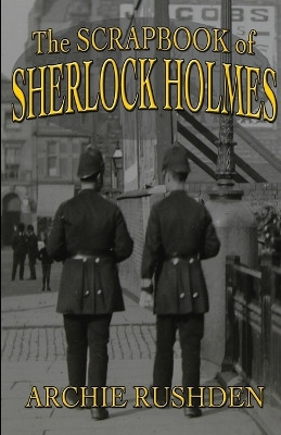 Scrapbook of Sherlock Holmes by Archie Rushden 9781780929217