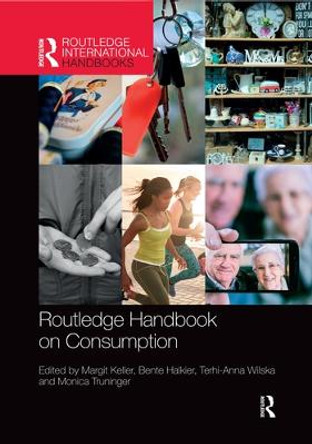 Routledge Handbook on Consumption by Margit Keller