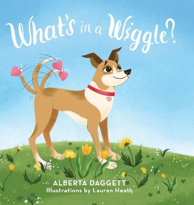 What's In a Wiggle? by Alberta Daggett 9798822934955