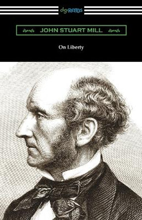 On Liberty by John Stuart Mill 9781420978926