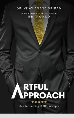 Artful Approach by Dr Vijay Anand Sriram V 9789360947811