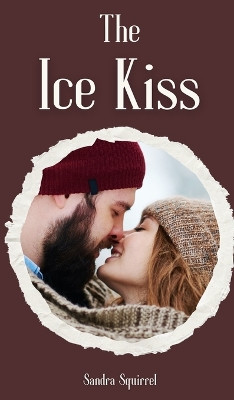 The Ice Kiss by Sandra Squirrel 9789916756522
