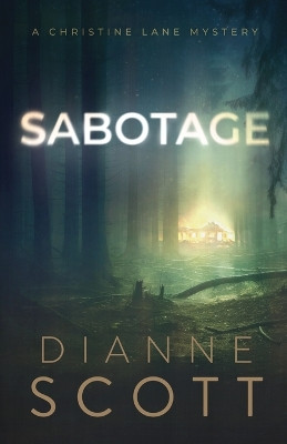 Sabotage: A Crime and Adventure Novel by Dianne Scott 9781738262700