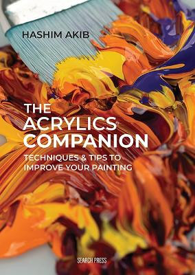 Acrylics Companion, The by Hashim Akib 9781800921610