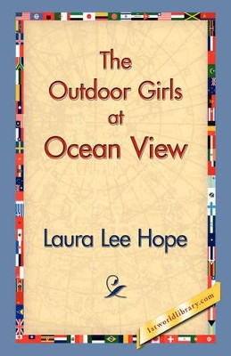 The Outdoor Girls at Ocean View by Laura Lee Hope 9781421830810