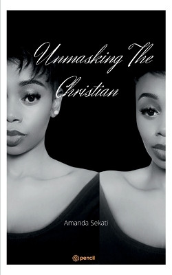 Unmasking The Christian by Amanda Sekati 9789356109230