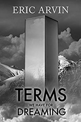 Terms We Have for Dreaming by Eric Arvin 9781635338140