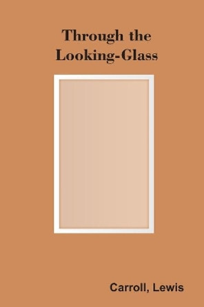Through the Looking-Glass by Lewis Carroll 9789354782039