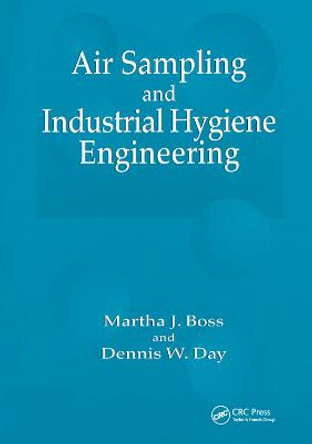 Air Sampling and Industrial Hygiene Engineering by Martha J. Boss