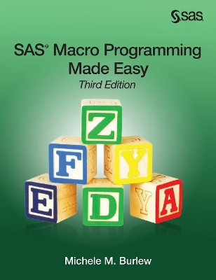 SAS Macro Programming Made Easy, Third Edition by Michele M Burlew 9781635269079