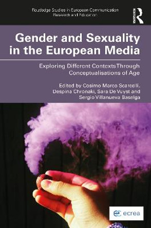 Gender and Sexuality in the European Media: Exploring Different Contexts Though Conceptualisations of Age by Cosimo Marco Scarcelli