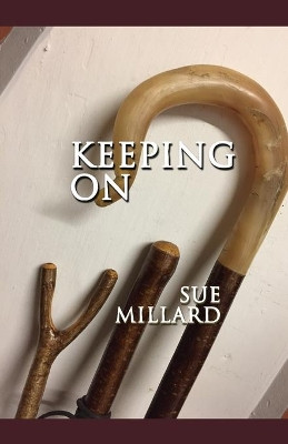 Keeping On: Four short stories by Sue Millard 9781913106096