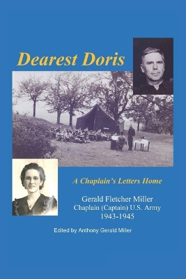 Dearest Doris: A Chaplain's Letters Home by Anthony Gerald Miller 9781950308392