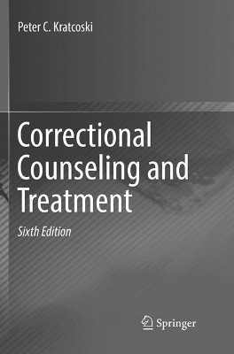 Correctional Counseling and Treatment by Peter C. Kratcoski 9783319853758