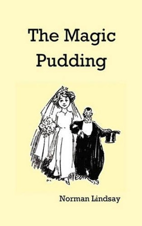 The Magic Pudding by Norman Lindsey 9781849024976