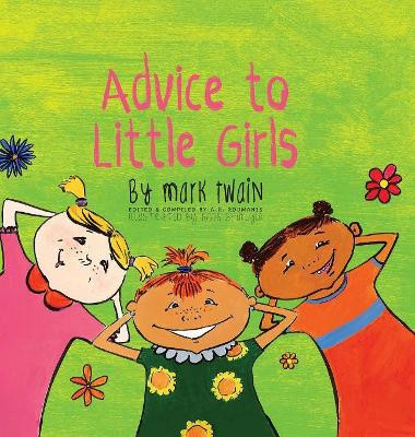 Advice to Little Girls: Includes an Activity, a Quiz, and an Educational Word List by Mark Twain 9781772260175