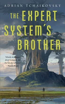 The Expert System's Brother by Adrian Tchaikovsky 9781250197566