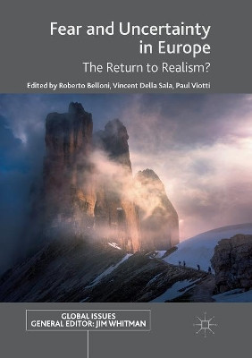 Fear and Uncertainty in Europe: The Return to Realism? by Roberto Belloni 9783030063375
