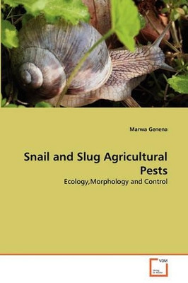 Snail and Slug Agricultural Pests by Marwa Genena 9783639318067