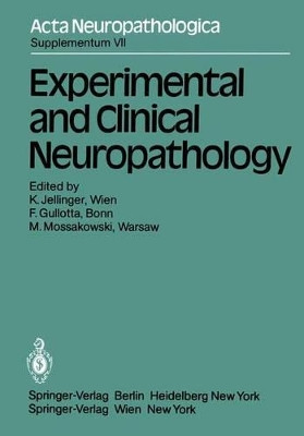 Experimental and Clinical Neuropathology: Proceedings of the First European Neuropathology Meeting, Vienna, May 6-8, 1980 by Kurt A. Jellinger 9783540104490
