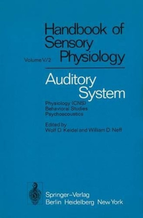 Auditory System: Physiology (CNS) * Behavioral Studies Psychoacoustics by Moshe Abeles 9783642659973