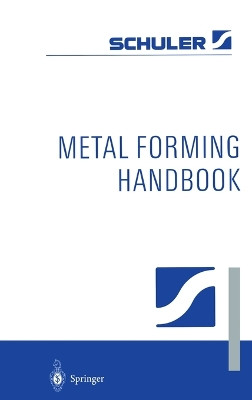 Metal Forming Handbook by Schukler 9783540611851