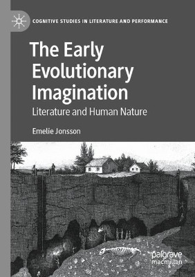 The Early Evolutionary Imagination: Literature and Human Nature by Emelie Jonsson 9783030827403