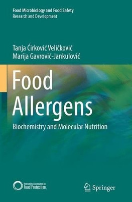 Food Allergens: Biochemistry and Molecular Nutrition by Marija Gavrovic-Jankulovic 9781493945597