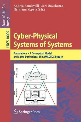 Cyber-Physical Systems of Systems: Foundations - A Conceptual Model and Some Derivations: The AMADEOS Legacy by Andrea Bondavalli 9783319475899