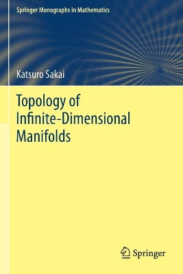 Topology of Infinite-Dimensional Manifolds by Katsuro Sakai 9789811575778