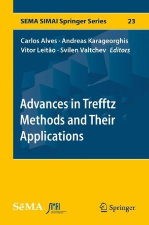Advances in Trefftz Methods and Their Applications by Carlos Alves 9783030528034