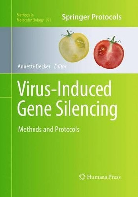 Virus-Induced Gene Silencing: Methods and Protocols by Annette Becker 9781493959426