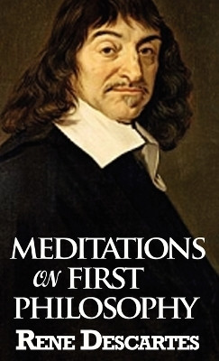 Meditations on First Philosophy by Rene Descartes 9789562916189