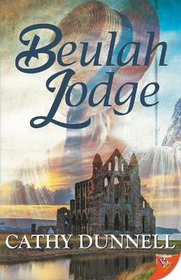 Beulah Lodge by Cathy Dunnell 9781636790077