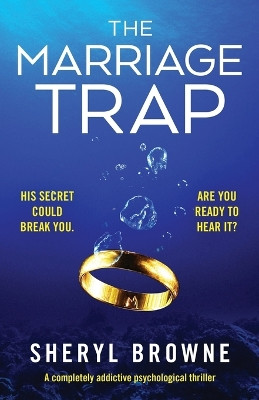 The Marriage Trap: A completely addictive psychological thriller by Sheryl Browne 9781786818966