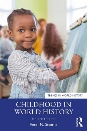 Childhood in World History by Peter N. Stearns