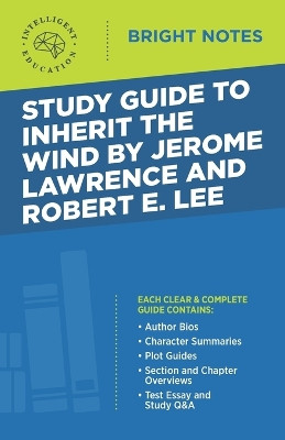 Study Guide to Inherit the Wind by Jerome Lawrence and Robert E. Lee by Intelligent Education 9781645423041