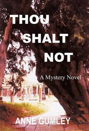 Thou Shalt Not by Anne Gumley 9781426943201