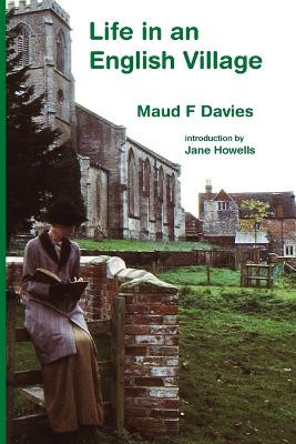 Life in an English Village by Maud F Davies 9781906978051