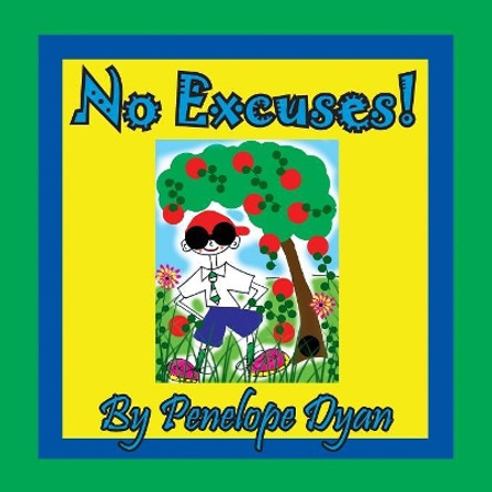 No Excuses! by Penelope Dyan 9781614773542