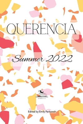 Querencia Summer 2022 by Emily Perkovich 9798986078861