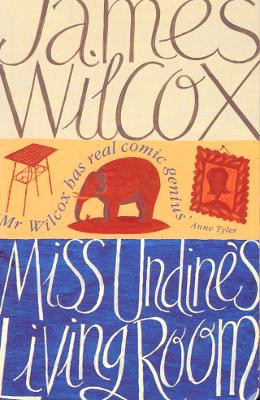 Miss Undine's Living Room by James Wilcox 9781857024272