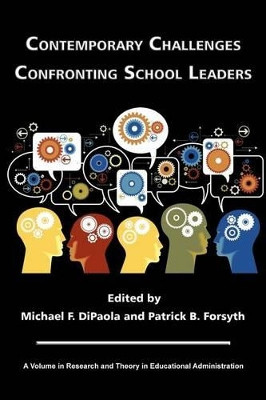 Contemporary Challenges Confronting School Leaders by Michael F. DiPaola 9781617359279