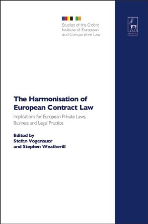 The Harmonisation of European Contract Law: Implications for European Private Laws, Business and Legal Practice by Stefan Vogenauer 9781841135915