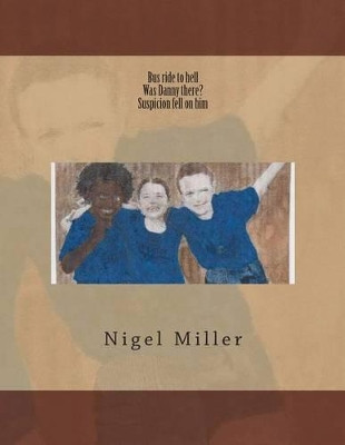 Bus ride to hell by Nigel Miller 9781495437281
