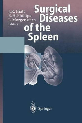 Surgical Diseases of the Spleen by Jonathan R. Hiatt 9783642644610