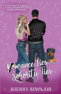 Romance, Lies, & Sorority Ties by Sherry Sinclair 9798215410912